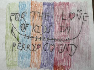 Youth artist's rendering of the message 'For the Love of Perry Kids'