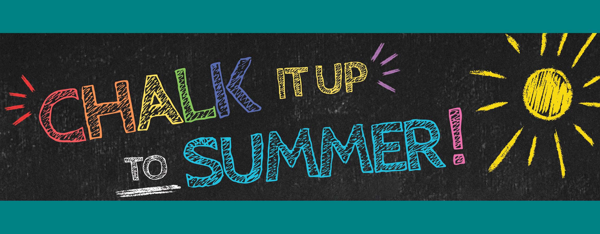 Chalk it up to summer!